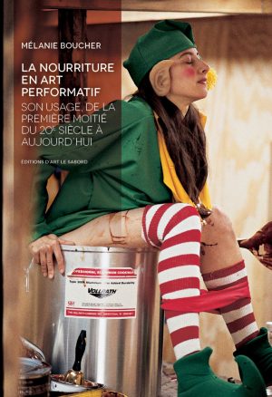 La nourriture en art performatif : son usage, de la première moitié du 20e siècle à aujourd’hui