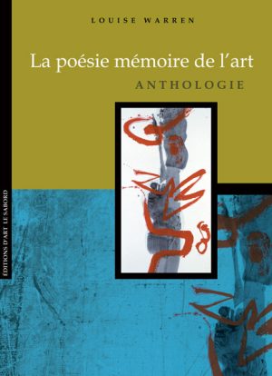 La poésie mémoire de l’art. Anthologie