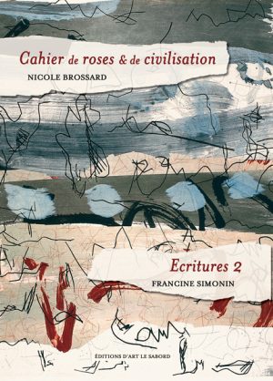 Cahier de roses et de civilisation - écritures 2