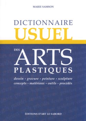 Dictionnaire usuel des arts plastiques