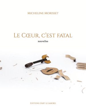 Le cœur, c'est fatal