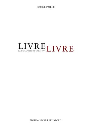 Livre-livre. La démarche de création