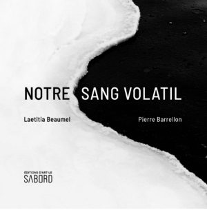 Notre sang volatil