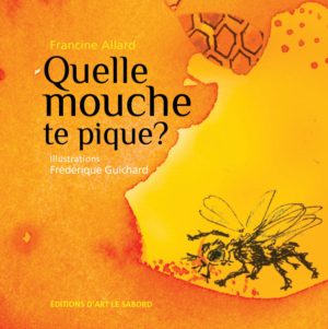 Quelle mouche te pique?